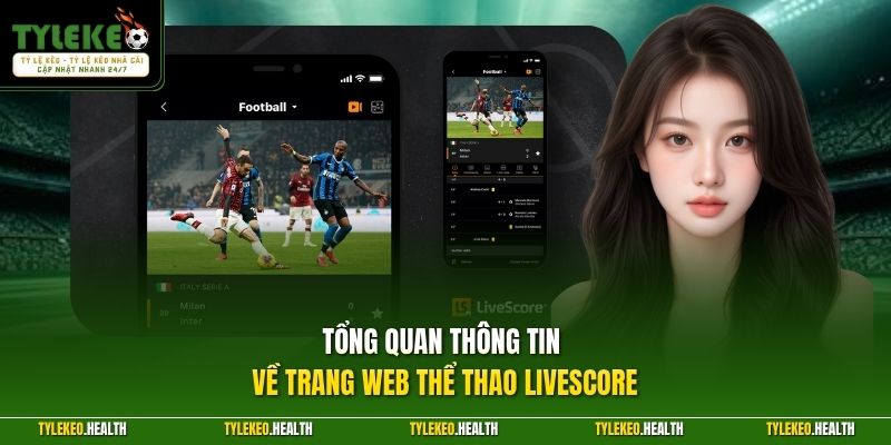 Tổng quan thông tin về trang web thể thao Livescore